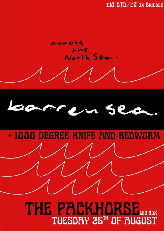 Barren Sea + 1000 degree knife and Bedworm