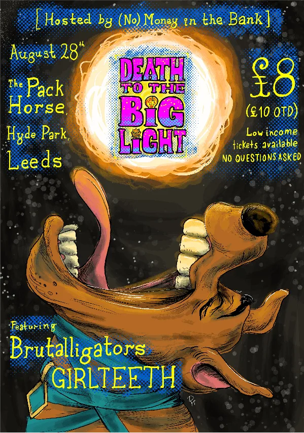 Death to the Big Light: Brutalligators, GIRLTEETH, and more...