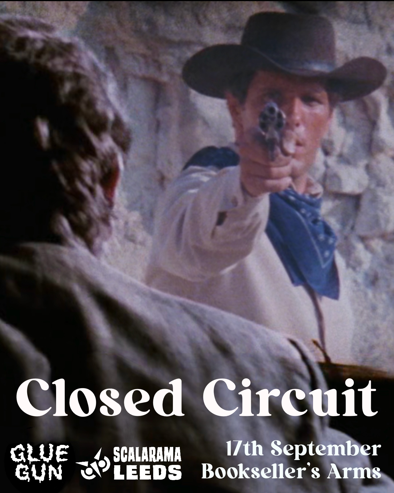 Poster for Glue Gun presents: Closed Circuit (Scalarama Leeds)