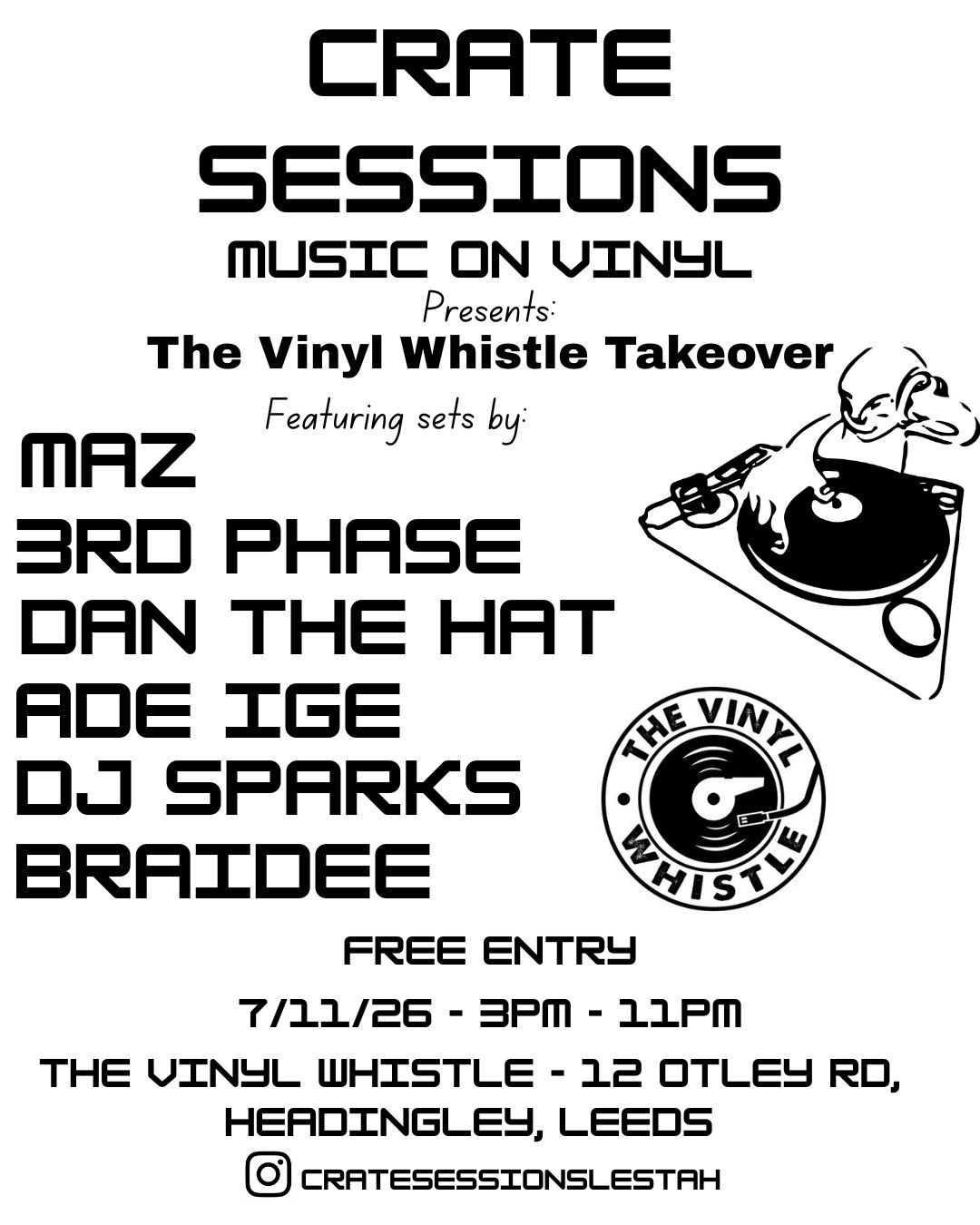 Poster for Crate Sessions: The Vinyl Whistle Takeover: 3rd Phase, Ade Ige, Braidee, Dan The Hat, DJ Sparks, Maz at The Vinyl Whistle, Leeds