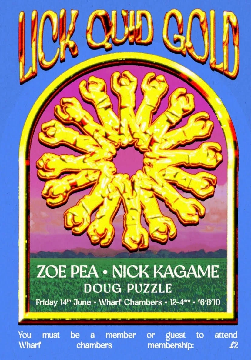 Poster for Lick Quid Gold with Nick Kagame and Zoe Pea at Wharf Chambers, Leeds