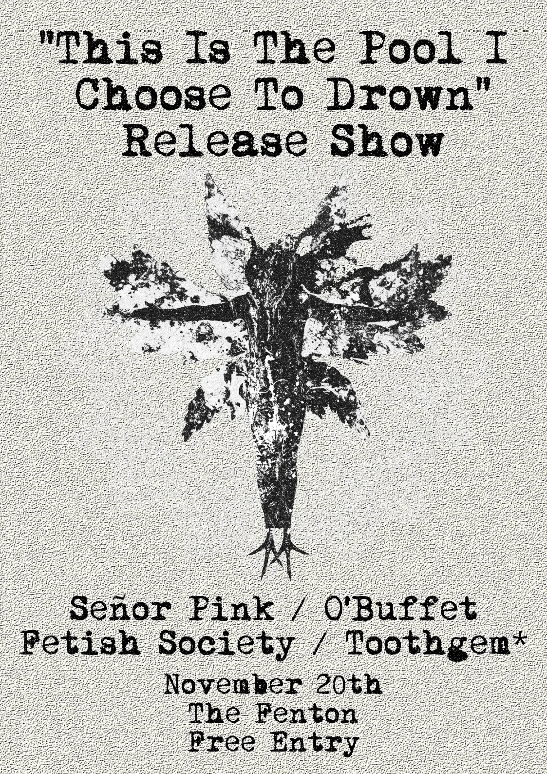 Poster for "This Is The Pool I Choose To Drown" Release Show at The Fenton, Leeds