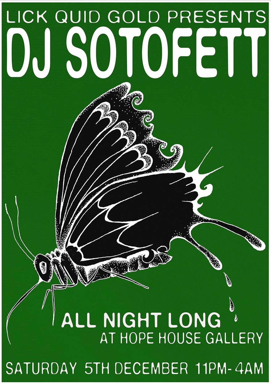 Poster for Lick Quid Gold with DJ Sotofett at Hope House, Leeds