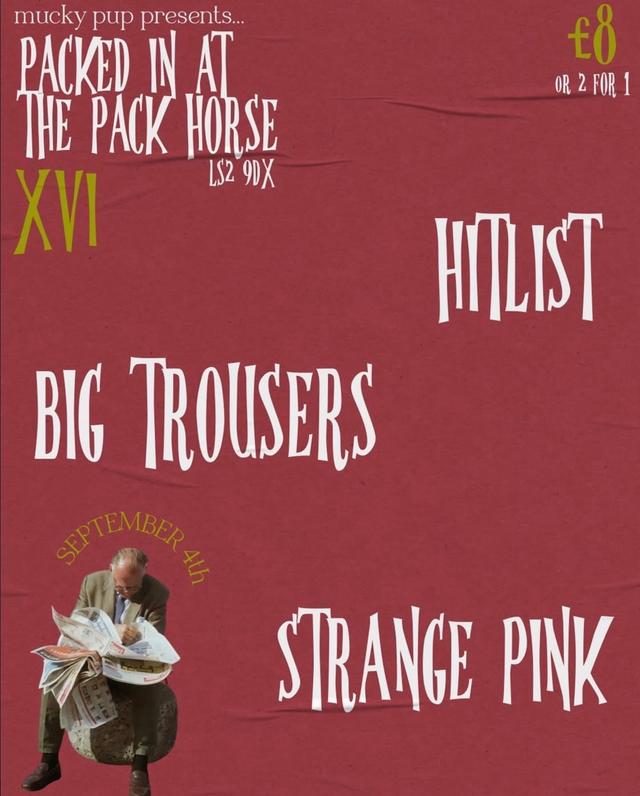 Poster for PIATPH XVI: HITLIST // BIG TROUSERS // STRANGE PINK