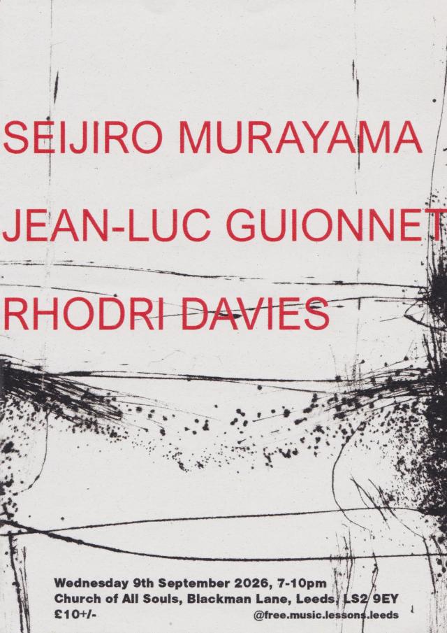 Poster for Jean-Luc Guionnet & Seijiro Murayama, Jean-Luc Guionnet (solo), Rhodri Davies